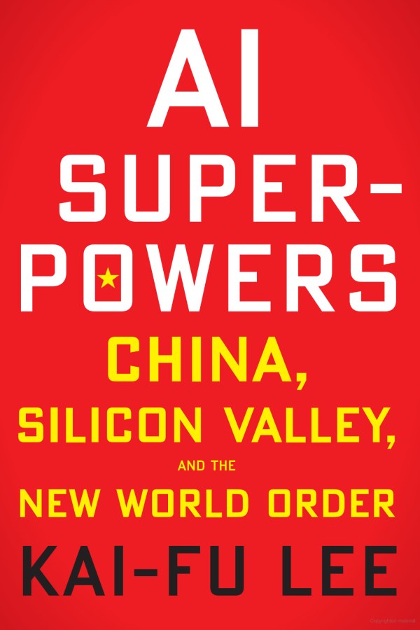 AI Superpowers China Silicon Valley and the New World Order Kai Fu Lee