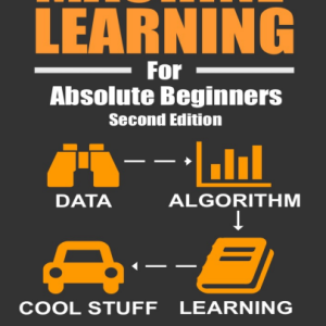 Machine Learning For Absolute Beginners 2nd Edition