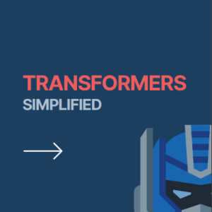 Transformers explained